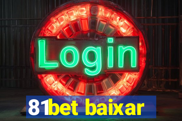 81bet baixar